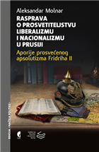 РАСПРАВА О ПРОСВЕТИТЕЉСТВУ, ЛИБЕРАЛИЗМУ И НАЦИОНАЛИЗМУ У ПРУСИЈИ, књига 2 